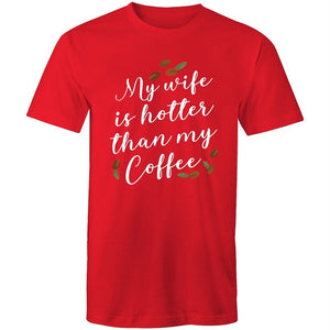 Men's My Wife Is Hotter Than My Coffee T-shirt