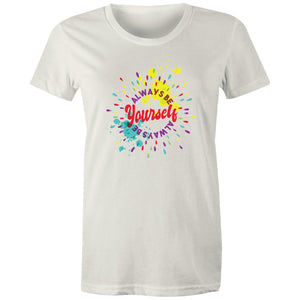 Women's Always Be Yourself T-shirt