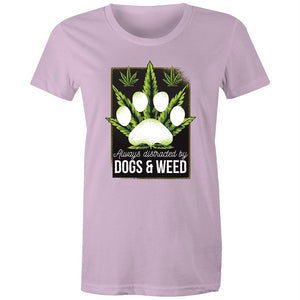 Women's Always Distracted By Dogs And Weed T-shirt