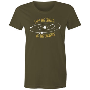 Women's I Am The Center Of The Universe T-shirt