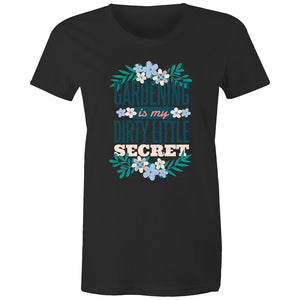 Women's Gardening Is My Dirty Little Secret T-shirt