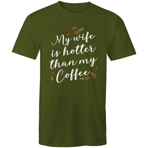 Men's My Wife Is Hotter Than My Coffee T-shirt