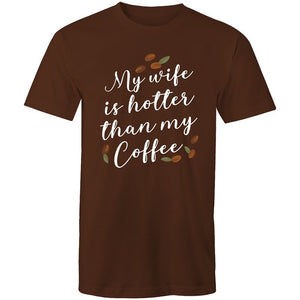 Men's My Wife Is Hotter Than My Coffee T-shirt