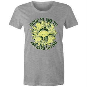 Women's Good Planets Are Hard To Find T-shirt