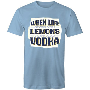 Men's When Life Gives You Lemons Just Add Vodka T-shirt