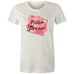 Women's Just Follow Your Dreams T-shirt
