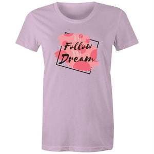 Women's Just Follow Your Dreams T-shirt