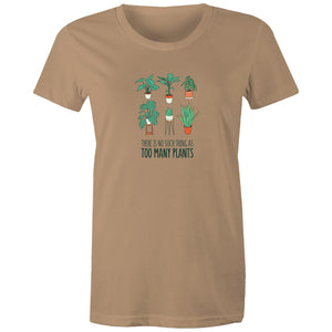 Women's Too Many Plants T-shirt