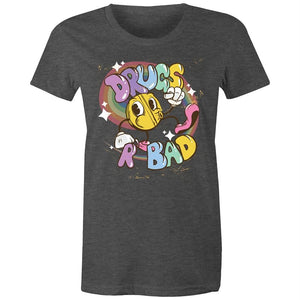 Women's Funny Drugs Are Bad T-shirt