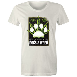 Women's Always Distracted By Dogs And Weed T-shirt