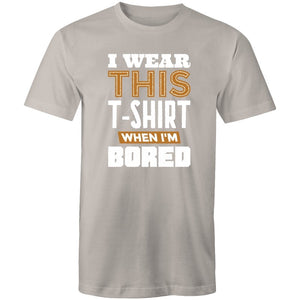 Men's I Wear This T-shirt When I'm Bored T-shirt