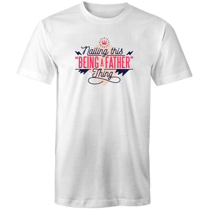 Men's Nailing This Being A Father Thing