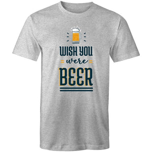 Men's Wish You Were Beer T-shirt