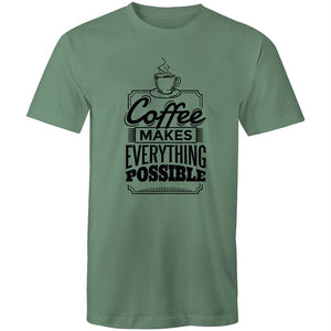 Men's Coffee Makes Everything Possible T-shirt
