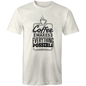 Men's Coffee Makes Everything Possible T-shirt