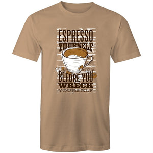 Men's Espresso Yourself Before You Wreck Yourself T-shirt