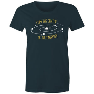 Women's I Am The Center Of The Universe T-shirt