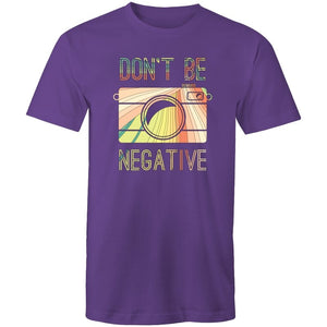 Men's Don't Be Negative T-shirt