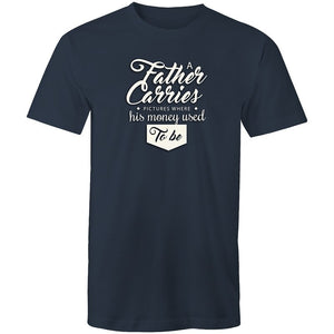 Men's A Father Carries A Picture Where His Money Used To Be T-shirt