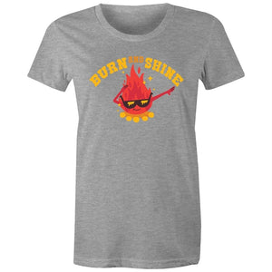 Women's Burn And Shine T-shirt
