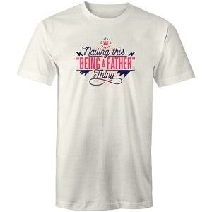 Men's Nailing This Being A Father Thing