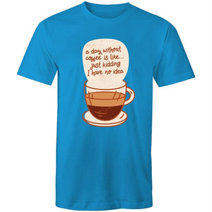 Men's A Day Without Coffee T-shirt