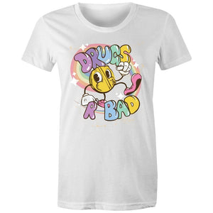 Women's Funny Drugs Are Bad T-shirt