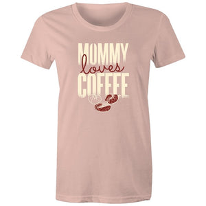Women's Mummy Loves Coffee T-shirt