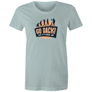 Women's Funny Go Back T-shirt