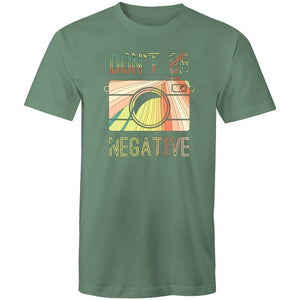 Men's Don't Be Negative T-shirt