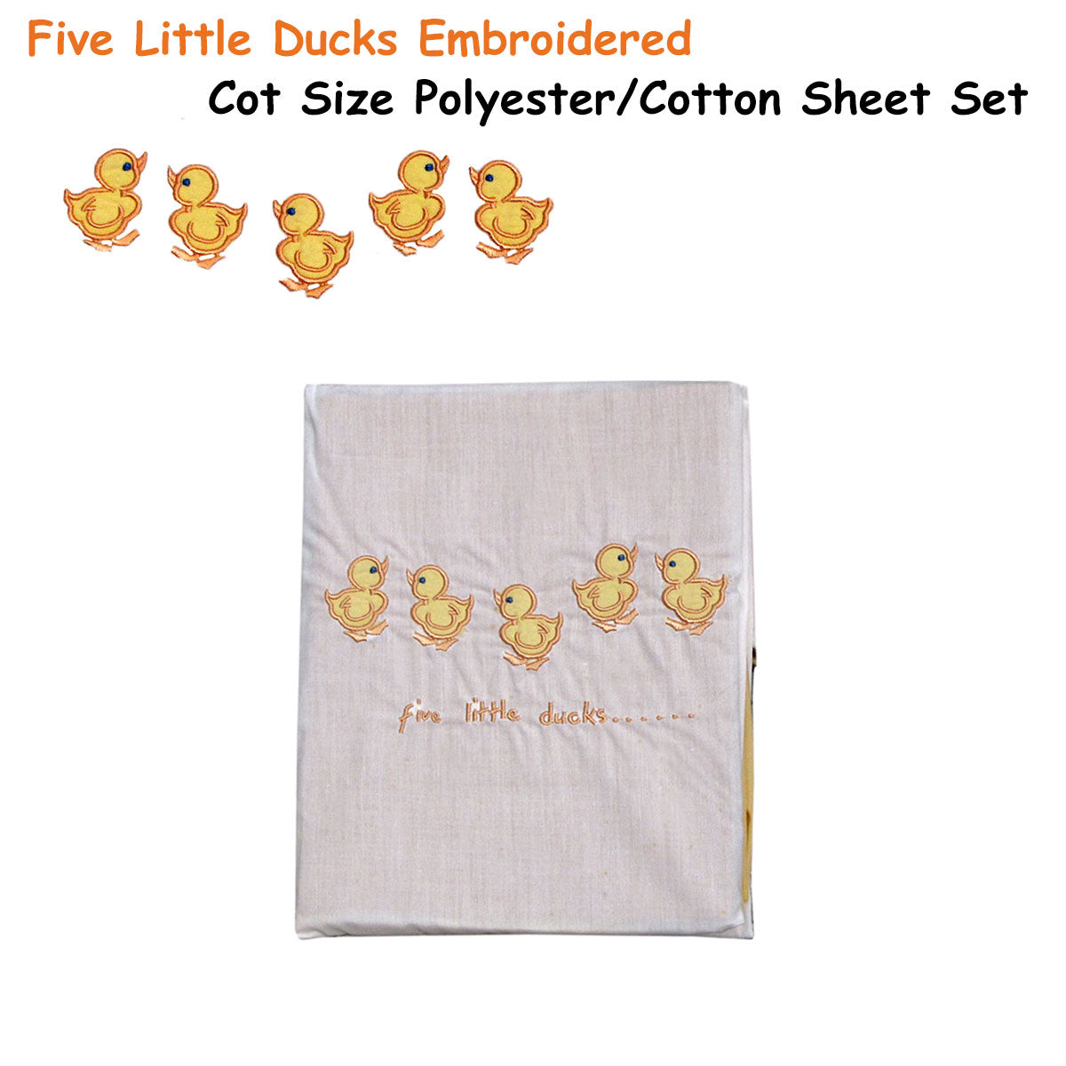Five Little Ducks | Embroidered Polyester Cotton Cot Size Sheet Set