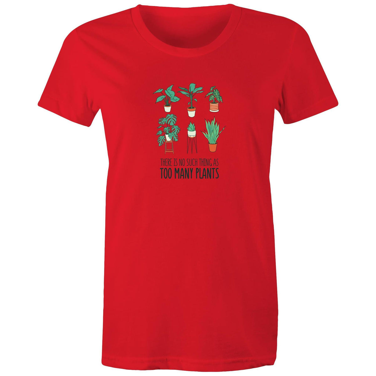 Women's Too Many Plants T-shirt