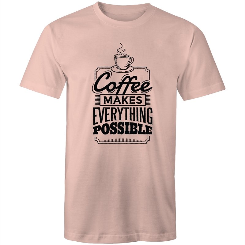 Men's Coffee Makes Everything Possible T-shirt