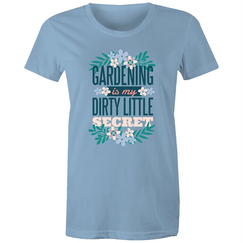 Women's Gardening Is My Dirty Little Secret T-shirt