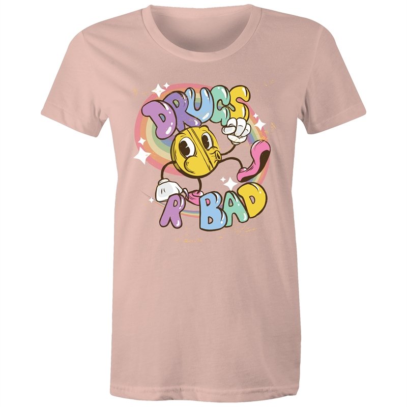 Women's Funny Drugs Are Bad T-shirt