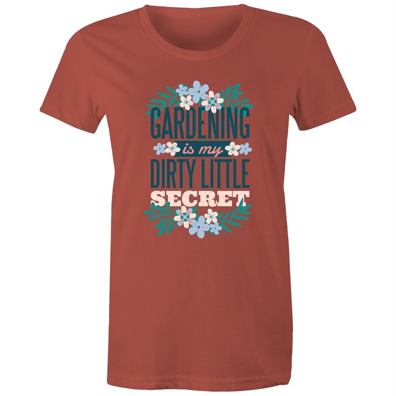 Women's Gardening Is My Dirty Little Secret T-shirt