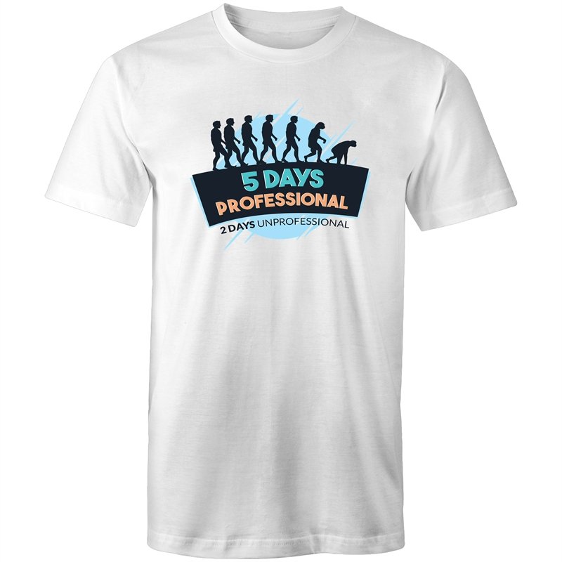 Men's 5 Days Professional 2 Days Unprofessional T-shirt