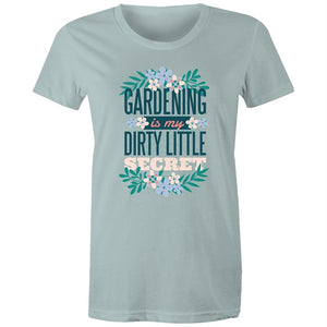 Women's Gardening Is My Dirty Little Secret T-shirt