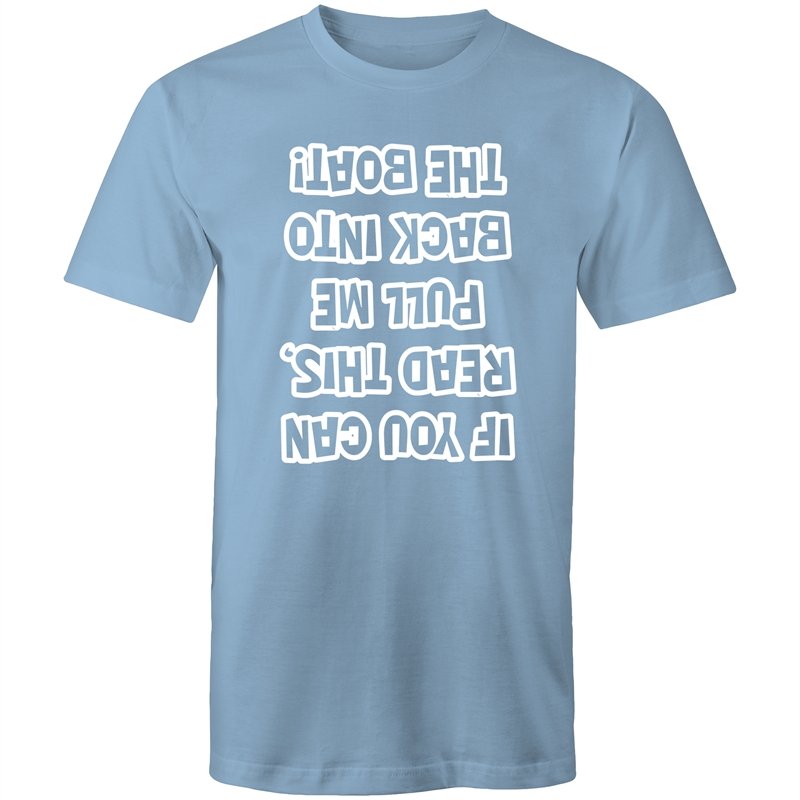 Men's If You Can Read This Pull Me Back Onto The Boat T-shirt