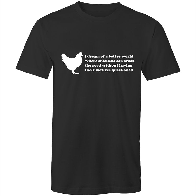 Men's Funny I Dream Of A Better World T-shirt