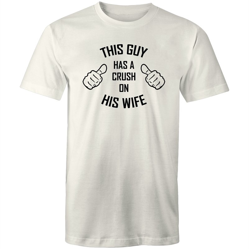Men's This Guy Has A Crush On His Wife T-shirt