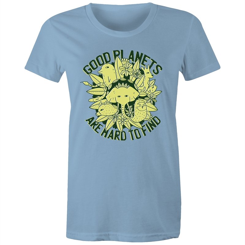 Women's Good Planets Are Hard To Find T-shirt