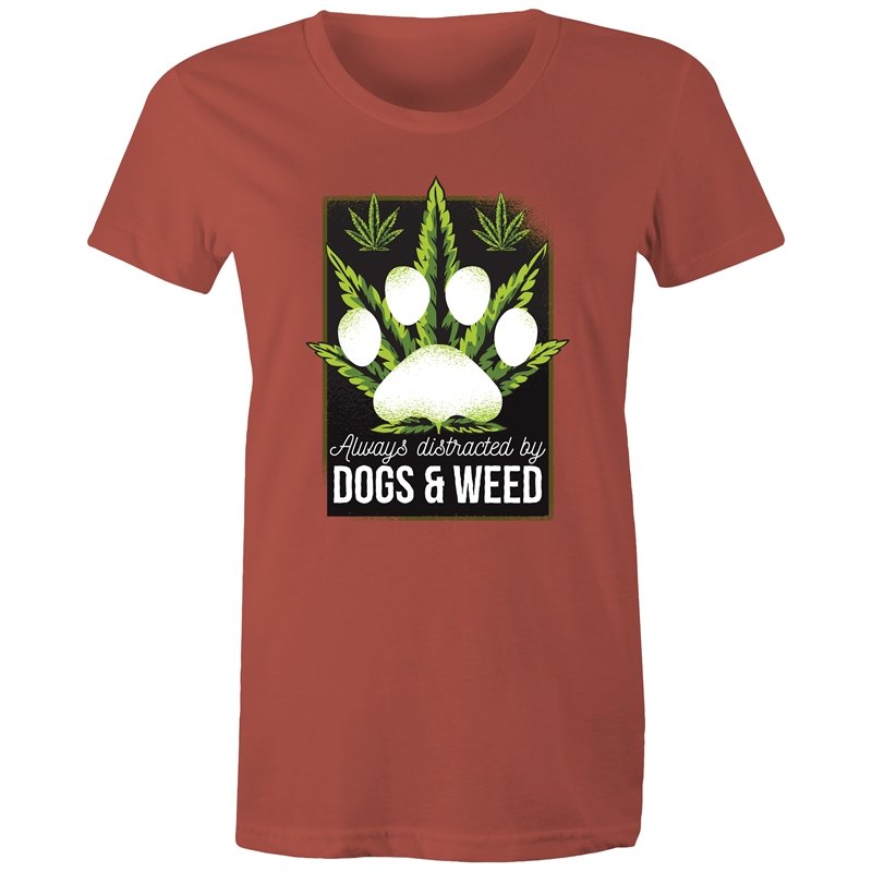 Women's Always Distracted By Dogs And Weed T-shirt