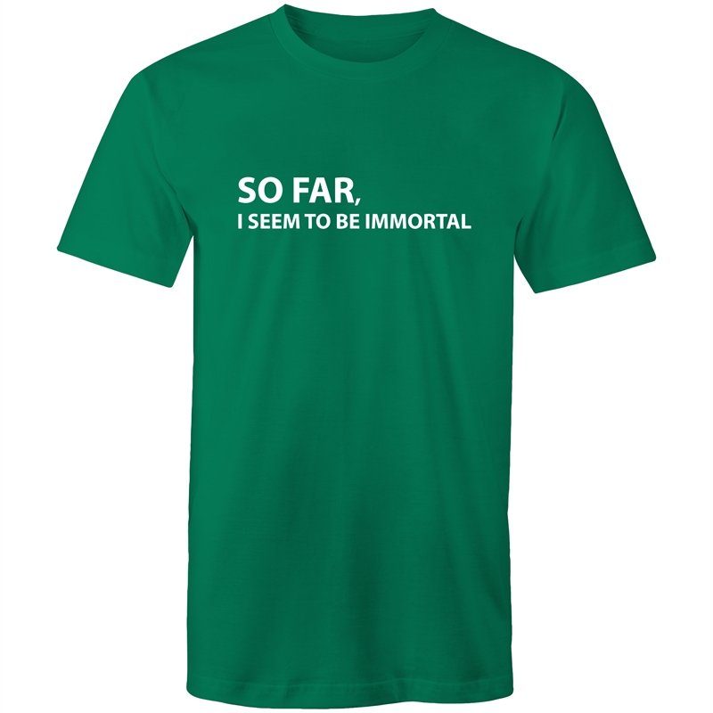 Men's So Far I Seem To Be Immortal T-shirt