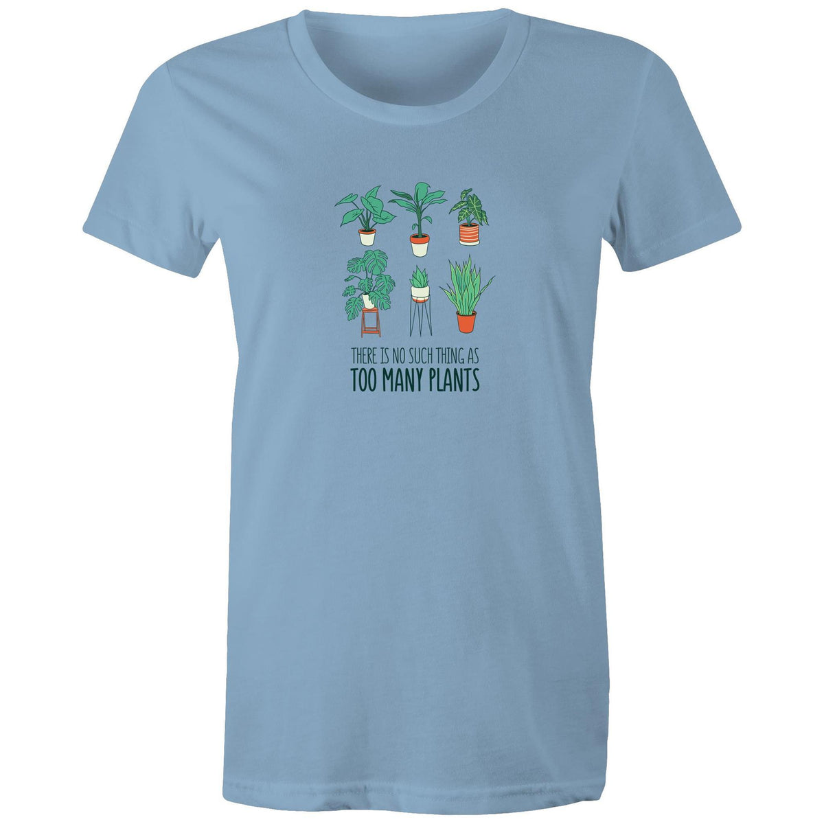 Women's Too Many Plants T-shirt
