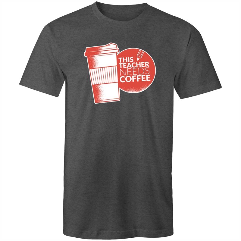Men's This Teacher Needs Coffee T-shirt