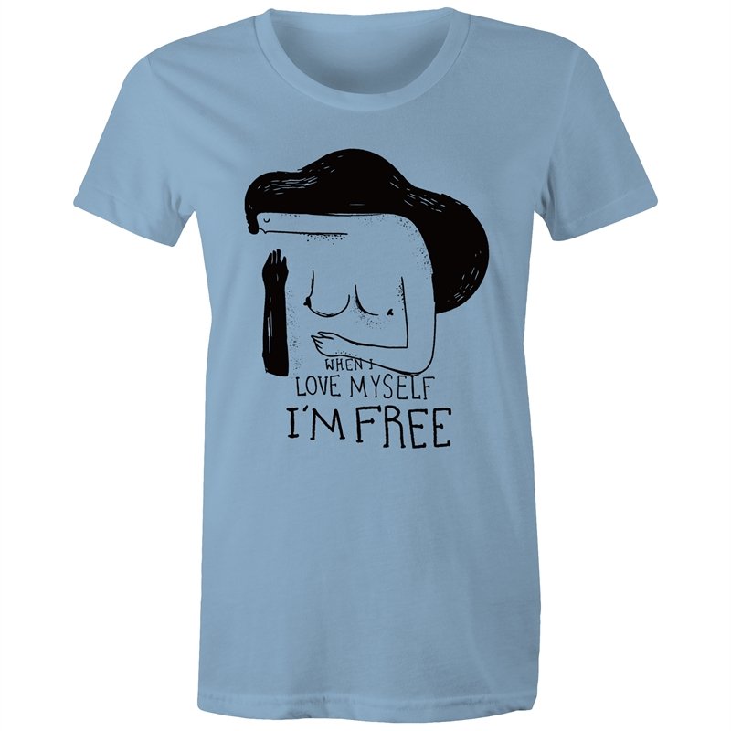 Women's When I Love Myself I'm Free T-shirt