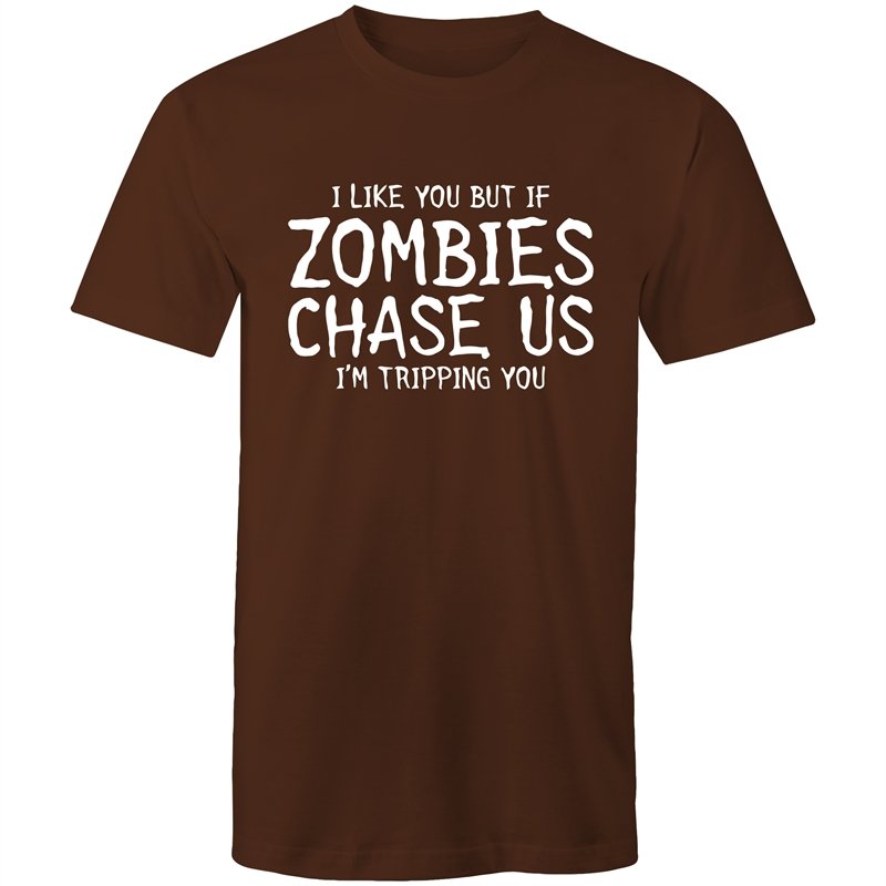 Men's Funny I Like You But If Zombies Chase Us I'm Tripping You T-shirt