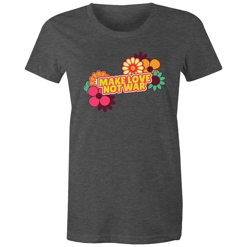 Women's Make Love Not War T-shirt