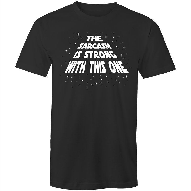 Men's The Sarcasm Is Strong With This One T-shirt